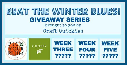 Beat the Winter Blues! Giveaway Series Week 2: Choffy