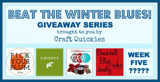 Beat the Winter Blues Giveaway Series on Craft Quickies 4