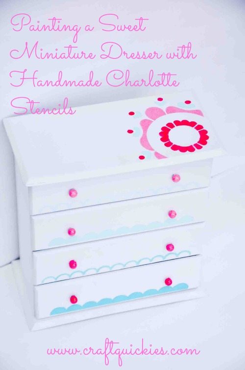 Painting a Sweet Miniature Dresser with Handmade Charlotte Stencils