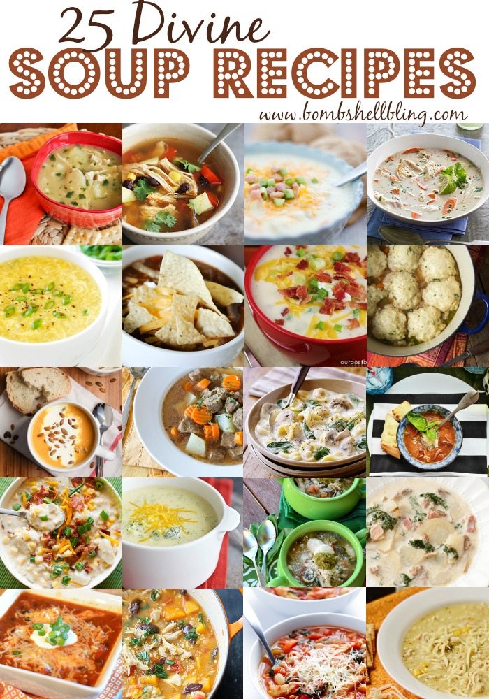 Soup Recipes 25 Delicious Bowls to Warm You Up!