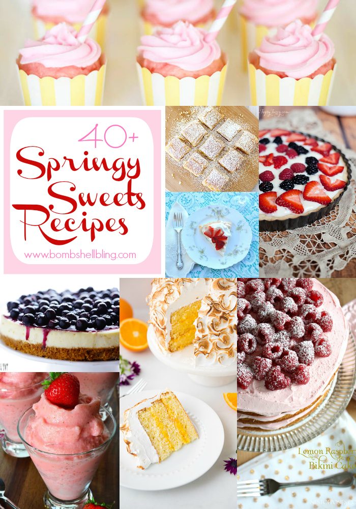 40+ Sweet Spring Recipes