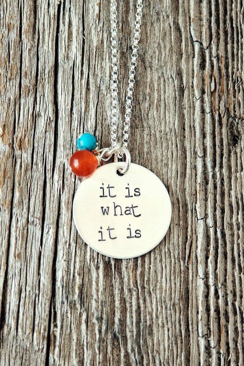 It Is What It Is Necklace (1)