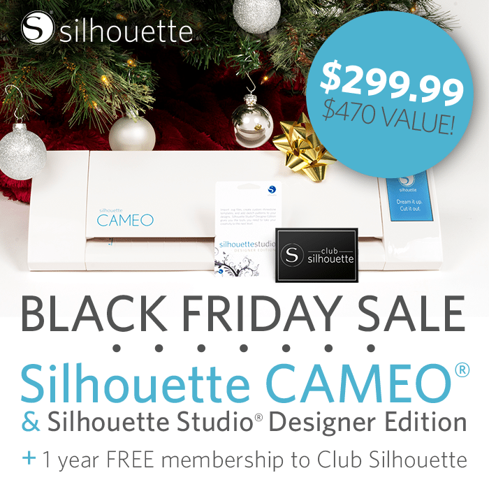 Black Friday Silhouette Cameo Deal 2
