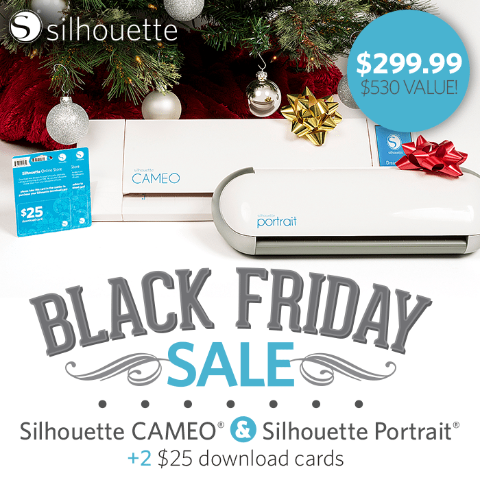 Black Friday Silhouette Cameo and Portrait Sale