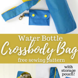 Water Bottle Crossbody Bag – Free Sewing Pattern