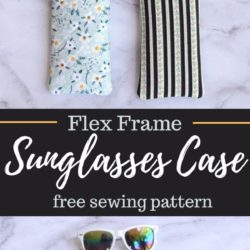 Flex Frame DIY Glasses Case Sewing Tutorial
